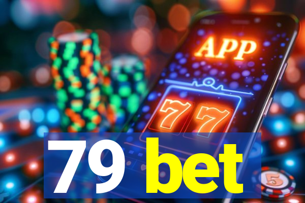 79 bet